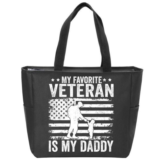 Father Veterans Day My Favorite Veteran Is My Daddy For Zip Tote Bag