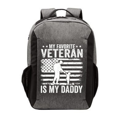 Father Veterans Day My Favorite Veteran Is My Daddy For Vector Backpack