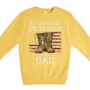 Father Veterans Day My Favorite Veteran Is My Dad Premium Crewneck Sweatshirt