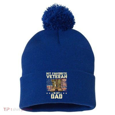 Father Veterans Day My Favorite Veteran Is My Dad Pom Pom 12in Knit Beanie