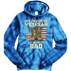 Father Veterans Day My Favorite Veteran Is My Dad Tie Dye Hoodie