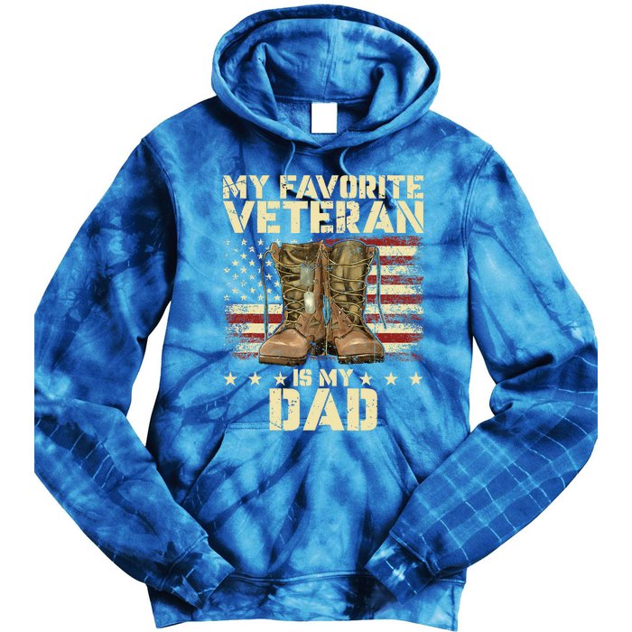 Father Veterans Day My Favorite Veteran Is My Dad Tie Dye Hoodie