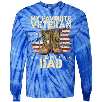 Father Veterans Day My Favorite Veteran Is My Dad Tie-Dye Long Sleeve Shirt