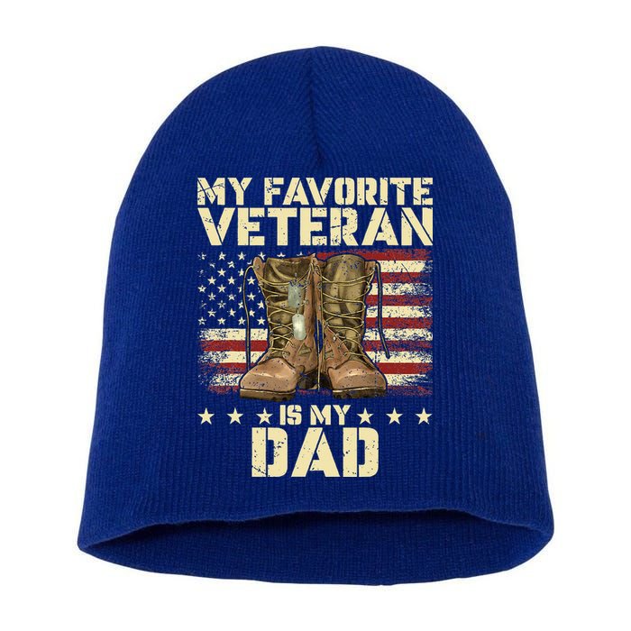 Father Veterans Day My Favorite Veteran Is My Dad Short Acrylic Beanie