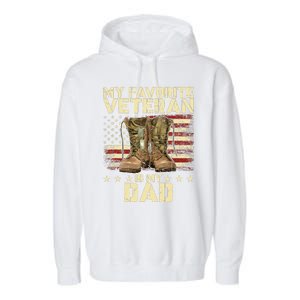 Father Veterans Day My Favorite Veteran Is My Dad Garment-Dyed Fleece Hoodie