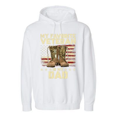 Father Veterans Day My Favorite Veteran Is My Dad Garment-Dyed Fleece Hoodie