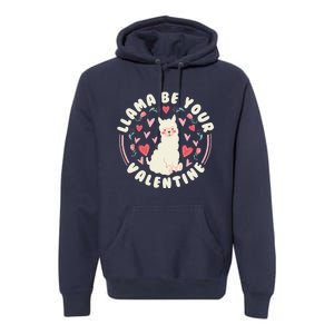 Funny Valentine's Day LLama LLama Be Your Valentine Premium Hoodie