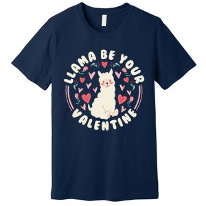 Funny Valentine's Day LLama LLama Be Your Valentine Premium T-Shirt