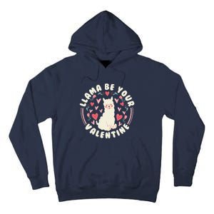 Funny Valentine's Day LLama LLama Be Your Valentine Tall Hoodie