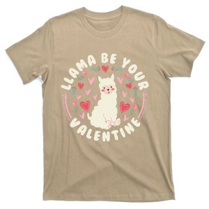 Funny Valentine's Day LLama LLama Be Your Valentine T-Shirt