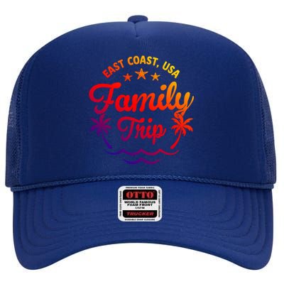 Family Vacation East Coast Funny Gift High Crown Mesh Back Trucker Hat