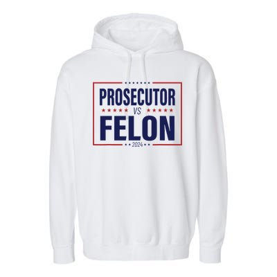 Funny Voting Election 2024 Usa The Prosecutor Vs The Felon Garment-Dyed Fleece Hoodie