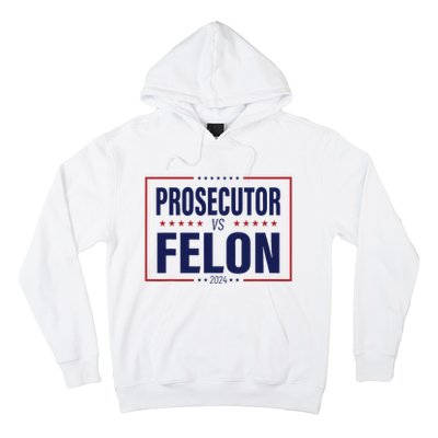 Funny Voting Election 2024 Usa The Prosecutor Vs The Felon Hoodie