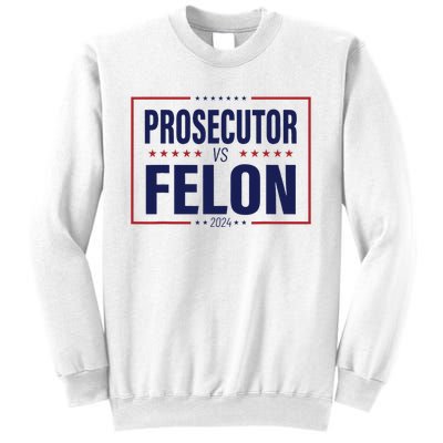 Funny Voting Election 2024 Usa The Prosecutor Vs The Felon Sweatshirt