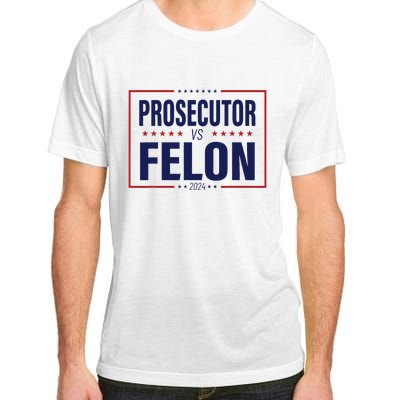 Funny Voting Election 2024 Usa The Prosecutor Vs The Felon Adult ChromaSoft Performance T-Shirt