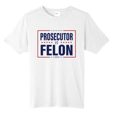 Funny Voting Election 2024 Usa The Prosecutor Vs The Felon Tall Fusion ChromaSoft Performance T-Shirt