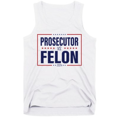 Funny Voting Election 2024 Usa The Prosecutor Vs The Felon Tank Top