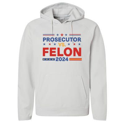 Funny Voting Election 2024 Prosecutor Vs Felon Performance Fleece Hoodie