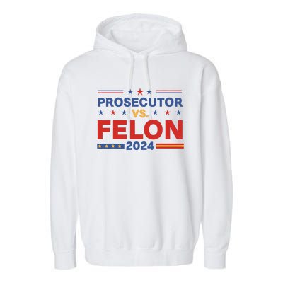 Funny Voting Election 2024 Prosecutor Vs Felon Garment-Dyed Fleece Hoodie