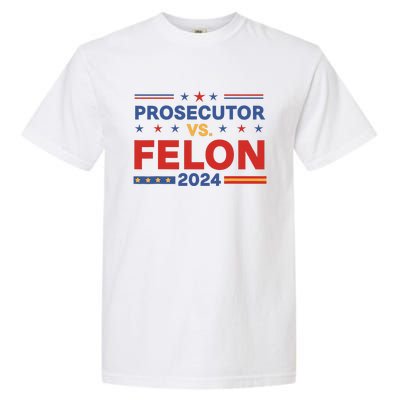 Funny Voting Election 2024 Prosecutor Vs Felon Garment-Dyed Heavyweight T-Shirt