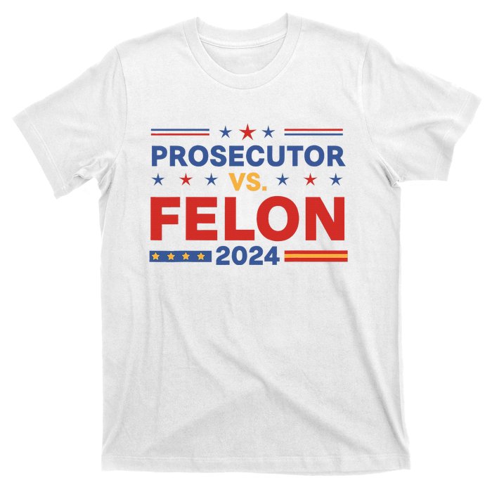 Funny Voting Election 2024 Prosecutor Vs Felon T-Shirt