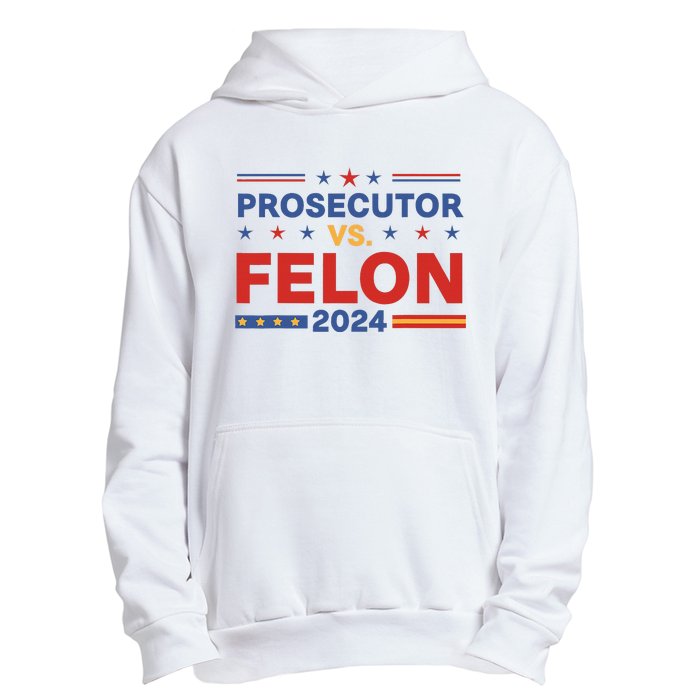 Funny Voting Election 2024 Prosecutor Vs Felon Urban Pullover Hoodie