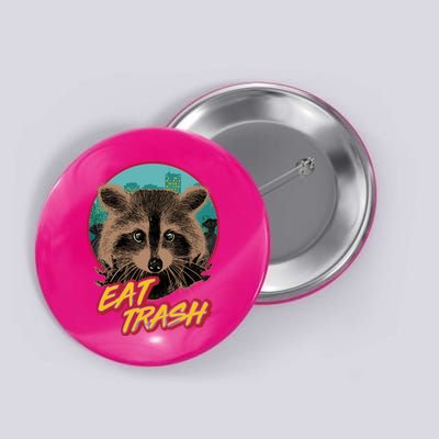 Funny Vintage Eat Trash Raccoon Button