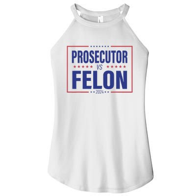 Funny Voting Election 2024 Usa The Prosecutor Vs The Felon Women’s Perfect Tri Rocker Tank