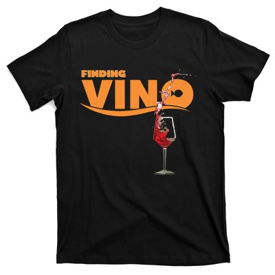 Finding Vino For Wine Lovers T-Shirt