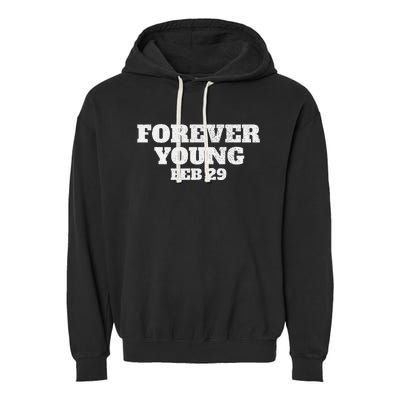 Funny Vintage Forever Young February 29th Leap Year 2024 Garment-Dyed Fleece Hoodie