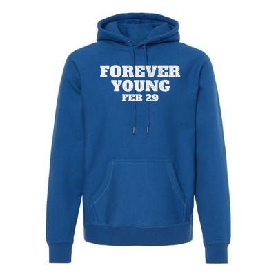 Funny Vintage Forever Young February 29th Leap Year 2024 Premium Hoodie