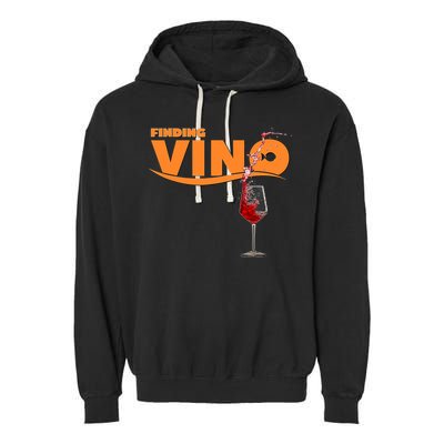 Finding Vino For Wine Lovers Garment-Dyed Fleece Hoodie