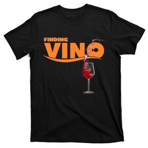 Finding Vino For Wine Lovers T-Shirt