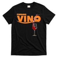 Finding Vino For Wine Lovers T-Shirt