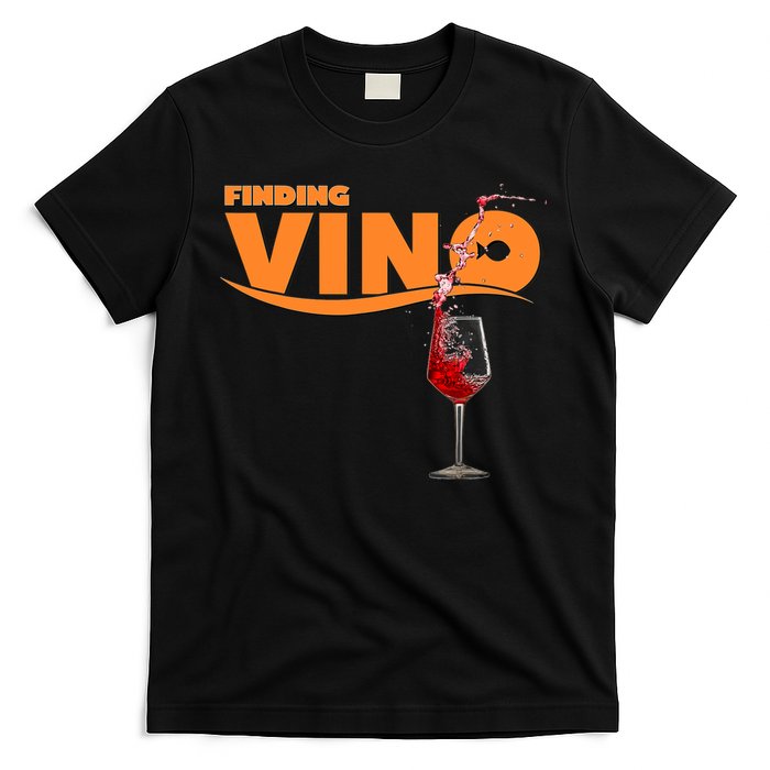 Finding Vino For Wine Lovers T-Shirt