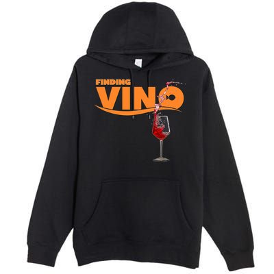 Finding Vino For Wine Lovers Premium Pullover Hoodie