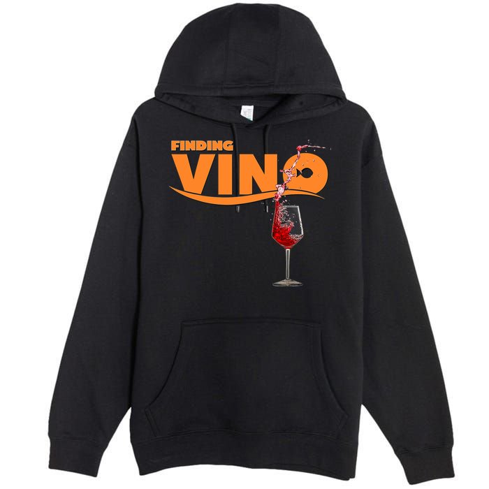 Finding Vino For Wine Lovers Premium Pullover Hoodie