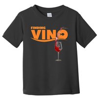 Finding Vino For Wine Lovers Toddler T-Shirt
