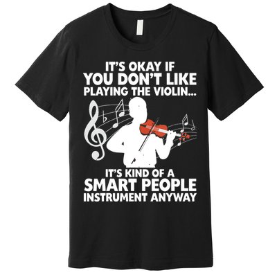 Funny Violin For Men Women Music Instrument Player Musicians Premium T-Shirt