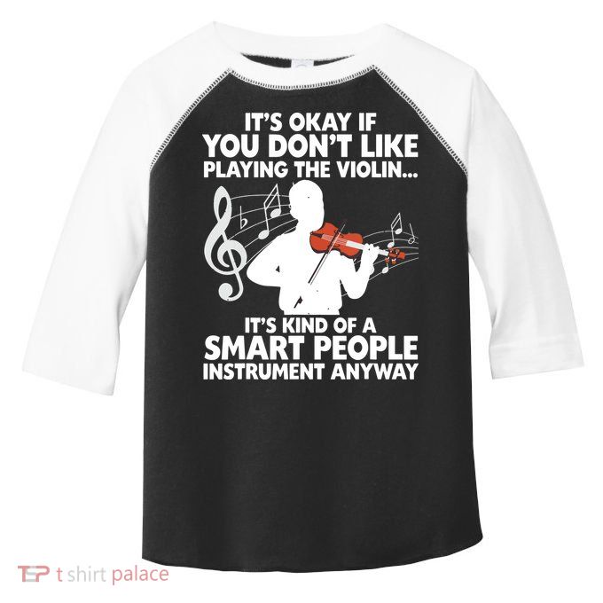 Funny Violin For Men Women Music Instrument Player Musicians Toddler Fine Jersey T-Shirt