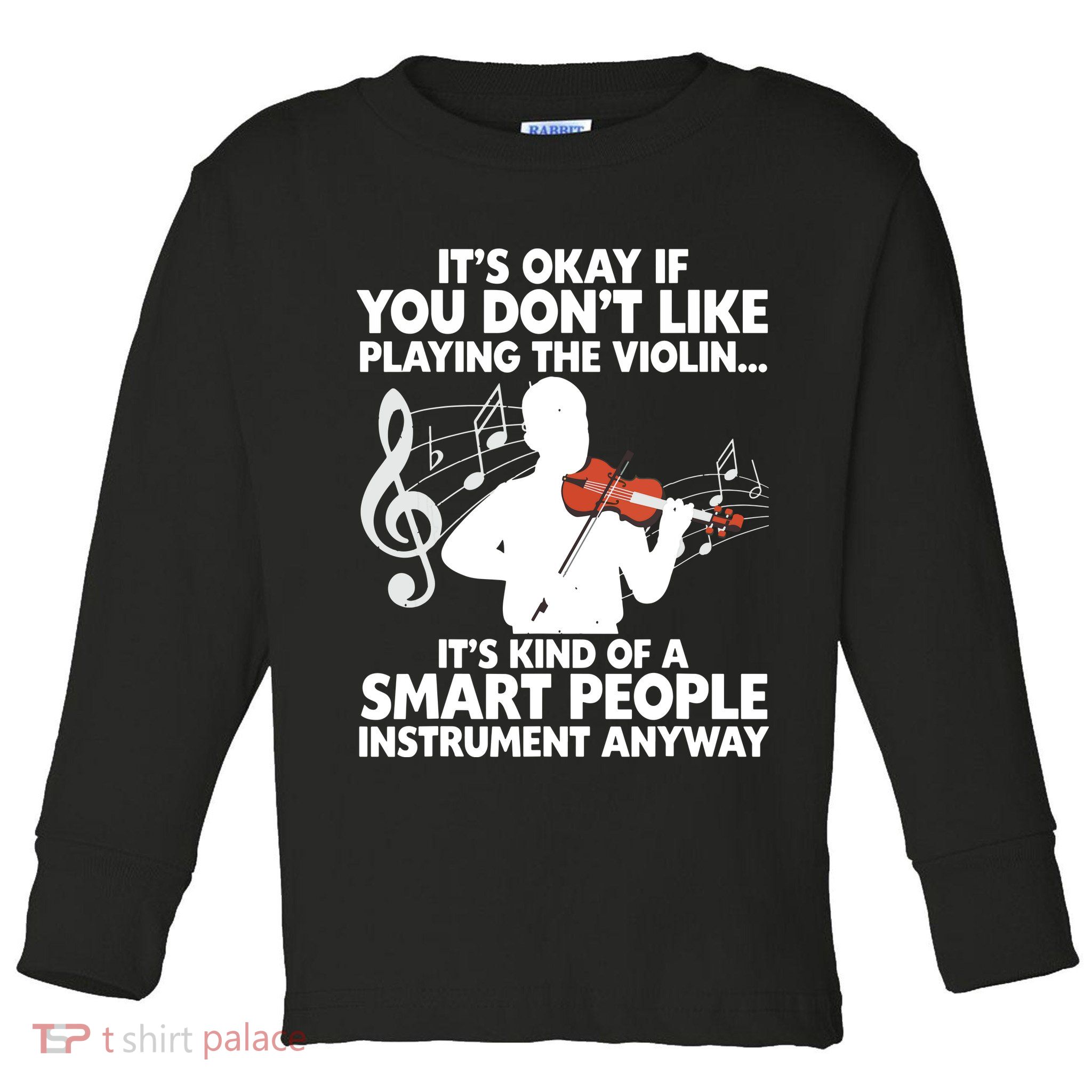Funny Violin For Men Women Music Instrument Player Musicians Toddler Long Sleeve Shirt