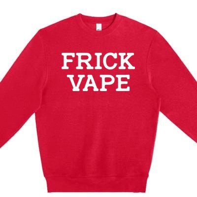 Frick Vape Premium Crewneck Sweatshirt