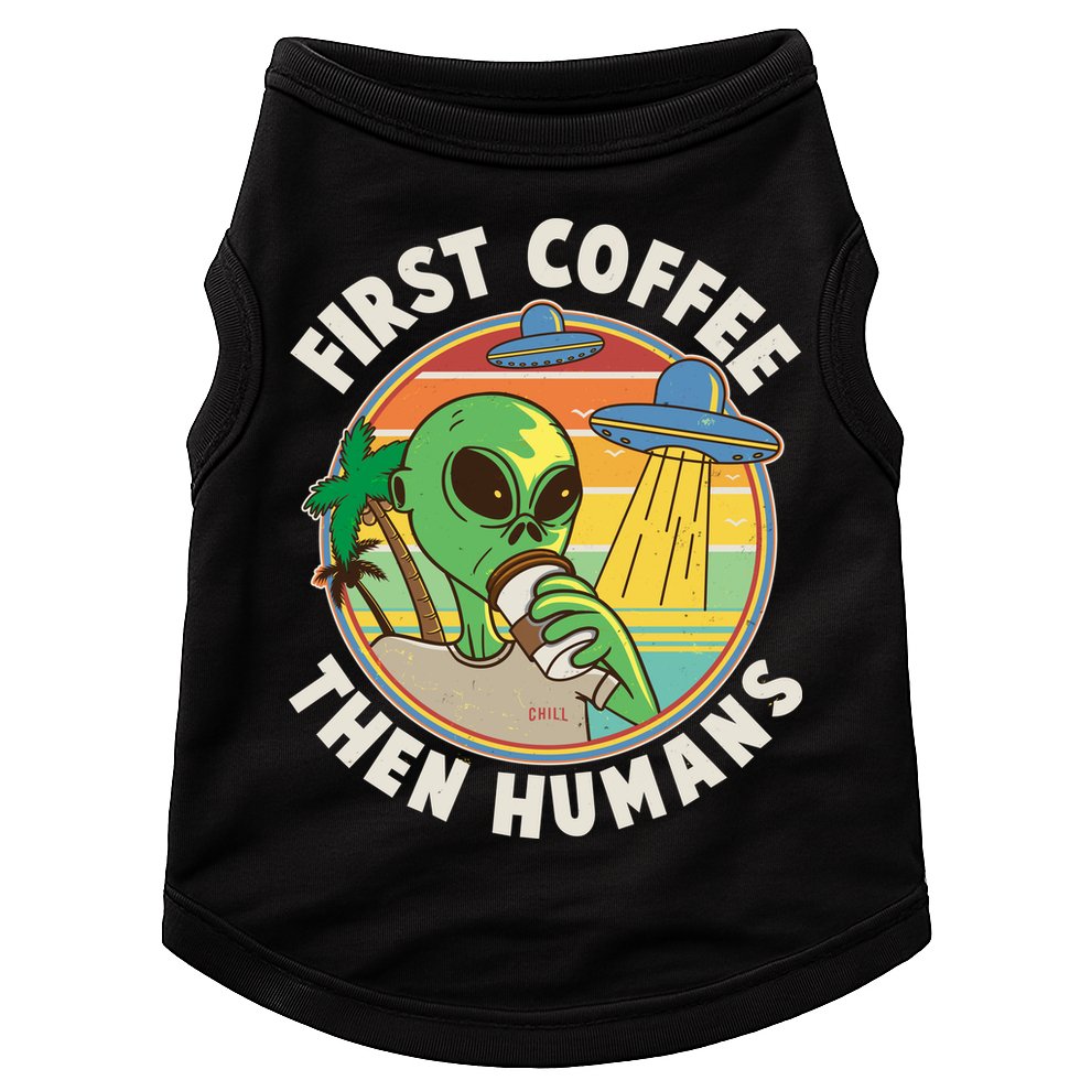 Funny Vintage First Coffee Then Human Alien Coffee Lover Doggie Tank