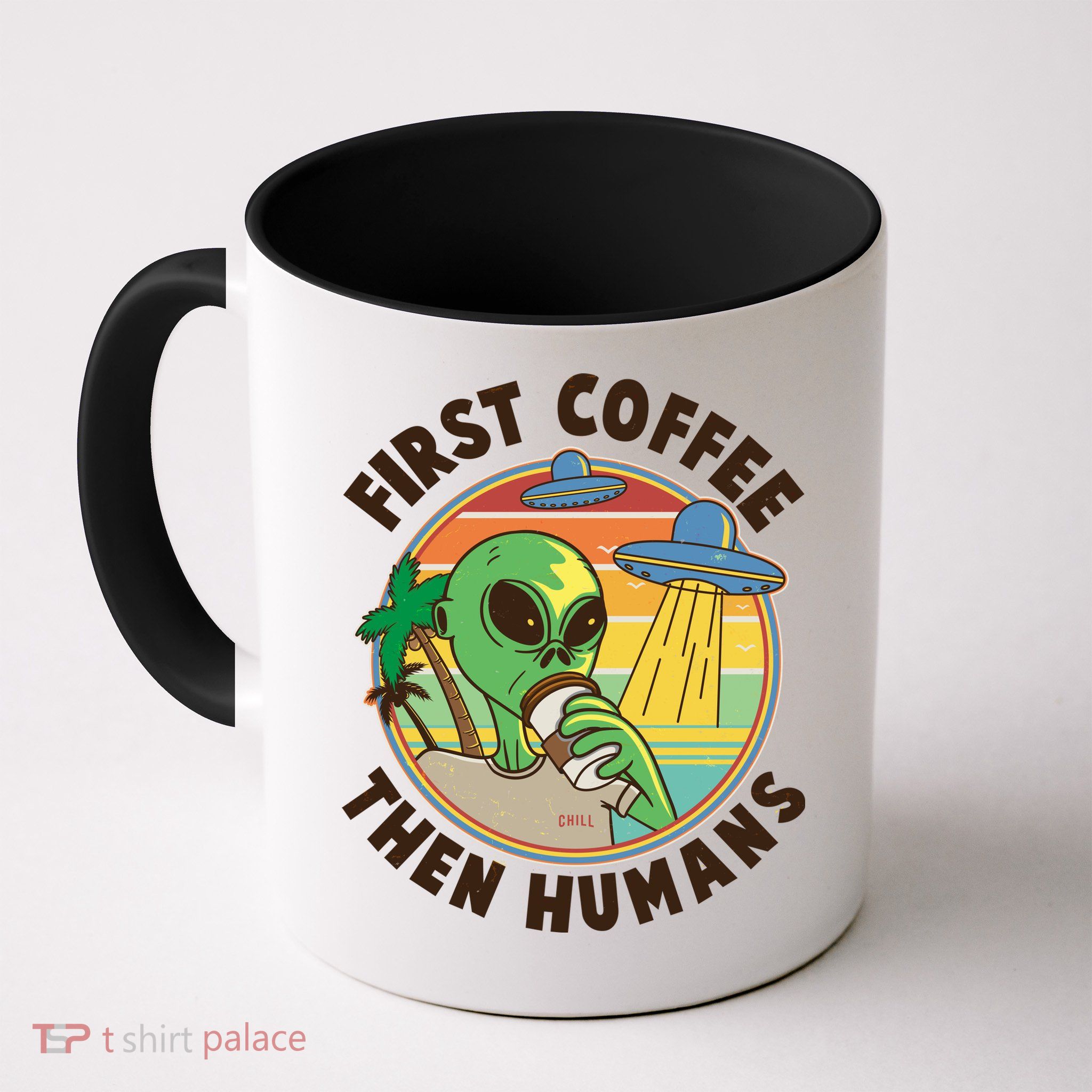 Funny Vintage First Coffee Then Human Alien Coffee Lover Mug