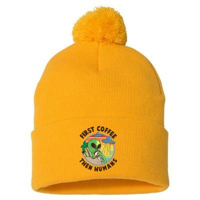 Funny Vintage First Coffee Then Human Alien Coffee Lover Pom Pom 12in Knit Beanie
