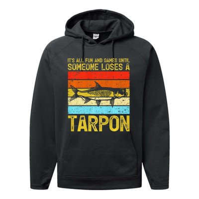 Fishing Vintage Fun And Games Until Someone Loses A Tarpon Performance Fleece Hoodie