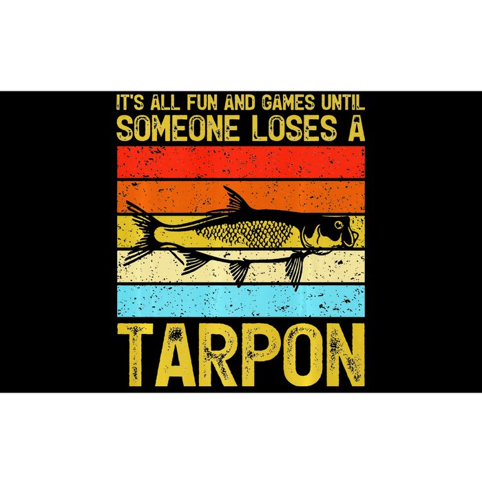 Fishing Vintage Fun And Games Until Someone Loses A Tarpon Bumper Sticker