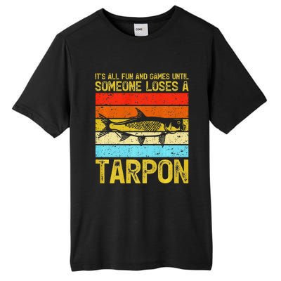 Fishing Vintage Fun And Games Until Someone Loses A Tarpon Tall Fusion ChromaSoft Performance T-Shirt