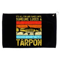 Fishing Vintage Fun And Games Until Someone Loses A Tarpon Grommeted Golf Towel