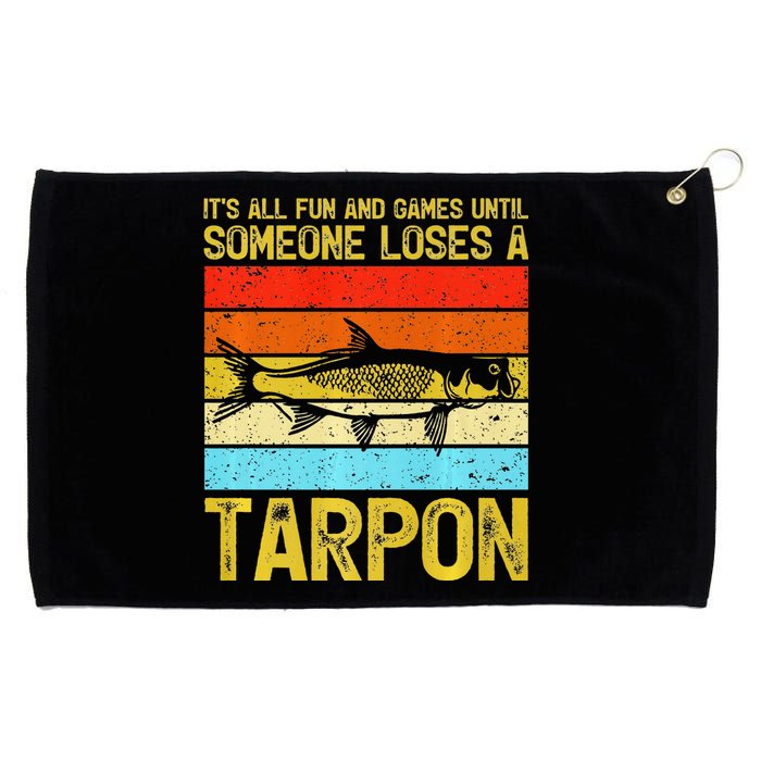 Fishing Vintage Fun And Games Until Someone Loses A Tarpon Grommeted Golf Towel